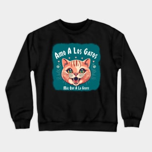 Amo a los gatos más que a la gente Crewneck Sweatshirt